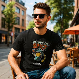 Einen kleinen Gewürz hinzufügen - Individuelle Nam T-Shirt