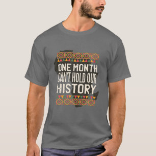 Einen Monat schwarze Geschichte kann unsere Geschi T-Shirt
