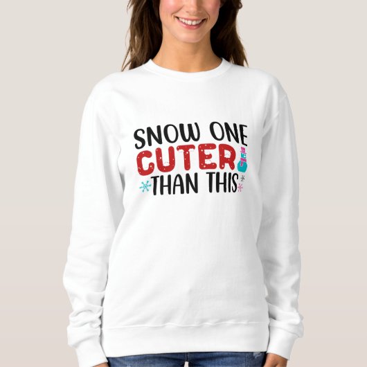 Einen Niedlicheren Schnee als diesen Sweatshirt (Vorderseite)