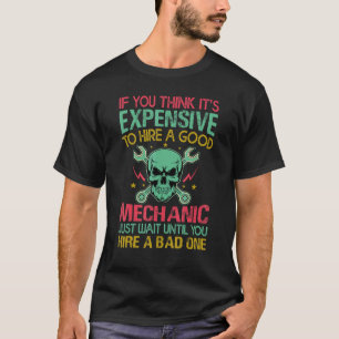 Einen schlechten Mechaniker einstellen - Lustiger T-Shirt