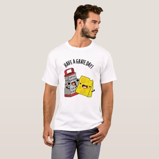 Einen schönen Käsepudel zum Grate Day haben T-Shirt (Vorne ganz)