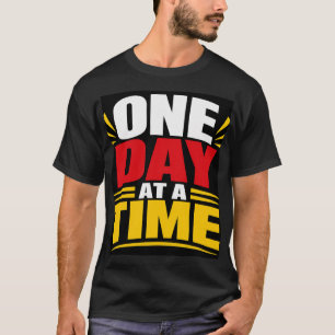 Einen Tag nach dem anderen T-Shirt