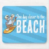 Einen Tag Naher zum Strand Mousepad (Vorne)