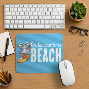 Einen Tag Naher zum Strand Mousepad