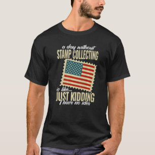 einen Tag ohne Briefmarke, um die philatelistische T-Shirt