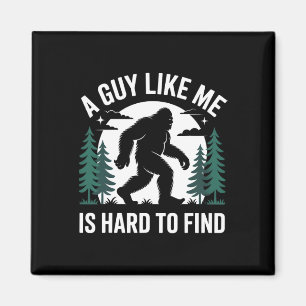 Einen Typen wie mich zu finden, der Bigfoot wander Magnet