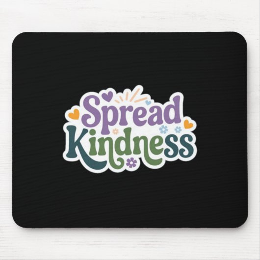 Einen Unterschied machen - Spread-Kindness-Aufkleb Mousepad (Vorne)