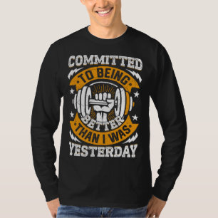 Einer, der besser ist als ich gestern Fitness T-Shirt