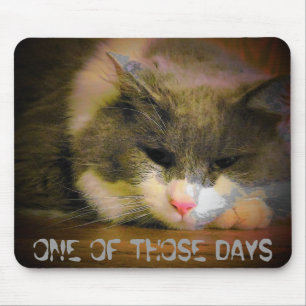 Einer dieser Tage, Traurige Katze Mousepad