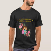 🌸 einer Mutter Umarmung dauert ein Leben. T-Shirt (Vorderseite)