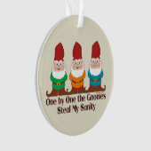 Einer nach dem anderen stehlen die Gnomes mir mein Ornament (Vorderseite)