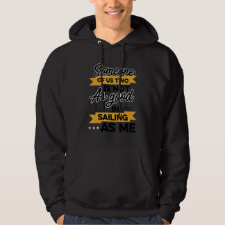 Einer von uns beiden ist nicht so gut im Segeln wi Hoodie