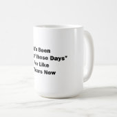 Eines dieser Tage Kaffeetasse (VorderseiteRechts)