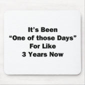 Eines dieser Tage Mousepad (Vorne)