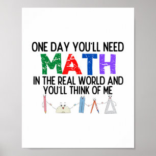 Eines Tages braucht man Mathematik in der realen W Poster