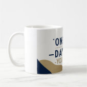 Eines Tages oder eines Tages. Sie entscheiden Kaffeetasse (Links)