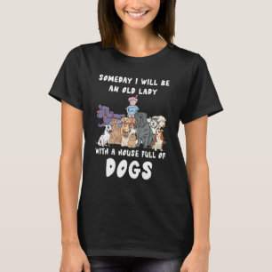 Eines Tages werde ich eine alte Dame mit einem Hau T-Shirt