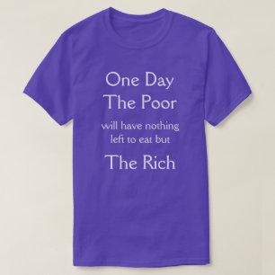 eines Tages werden die Armen T-Shirt