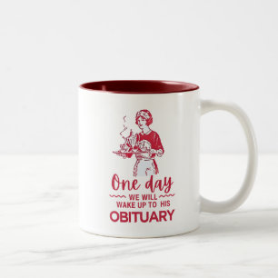 Eines Tages werden wir uns seiner Aussage Geweckt Zweifarbige Tasse