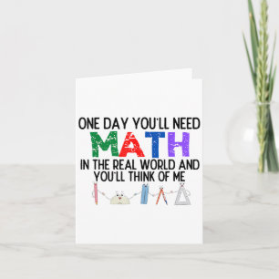 Eines Tages Wirst Du Mathe In Der Realen Welt Brau Karte