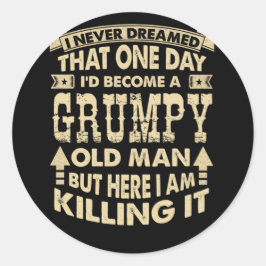Eines Tages wurde ich ein mürrischer alter Mann Runder Aufkleber