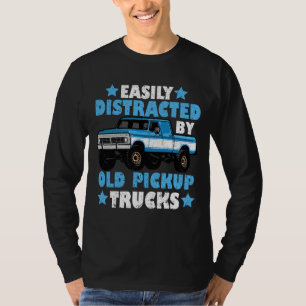 Einfach abgelenkt durch alte Pickup-Trucks T-Shirt