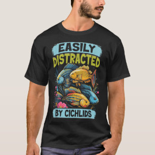 Einfach abgelenkt durch Buntbarsche Fischliebhaber T-Shirt