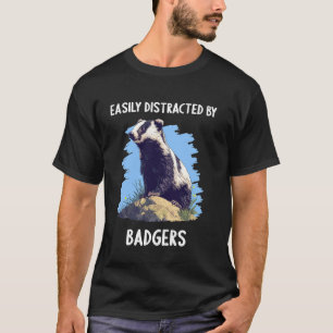 Einfach abgelenkt durch Dachse Dachse T-Shirt