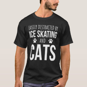 Einfach abgelenkt durch Eislaufen und Katzen T-Shirt