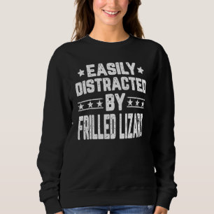 Einfach abgelenkt durch Frilled Lizard Reptilien Sweatshirt