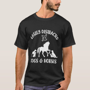 Einfach abgelenkt durch Hunde und Pferde Pferd T-Shirt