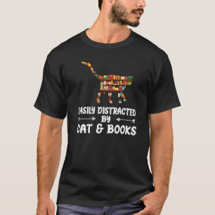 Einfach abgelenkt durch Katzen und Bücher lesende  T-Shirt