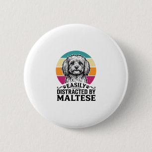 Einfach abgelenkt durch Maltese Vintage-Hundedesig Button