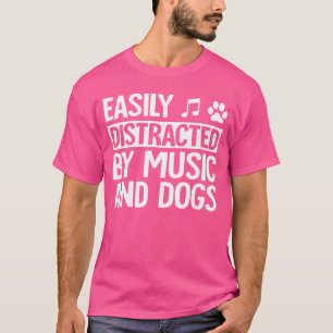 Einfach abgelenkt durch Musik und Hunde Lustiger M T-Shirt
