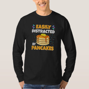 Einfach abgelenkt durch Pfannkuchen Pfannkuchenma T-Shirt