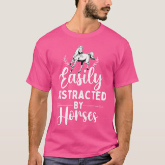 Einfach abgelenkt durch Pferde Pferdeliebhaber Rei T-Shirt