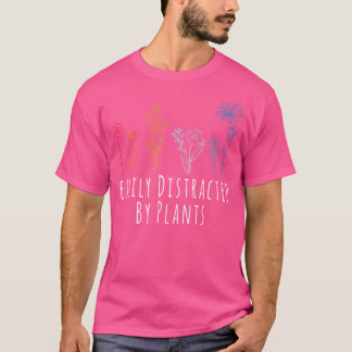 Einfach abgelenkt durch Pflanzen Blumen Gärtnerei T-Shirt