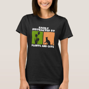 Einfach abgelenkt durch Pflanzen und Katzen Süße K T-Shirt