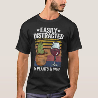 Einfach abgelenkt durch Pflanzen Wein Gärtnerin Ma T-Shirt