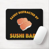 Einfach abgelenkt durch Sushi-Bars Mousepad (Mit Mouse)