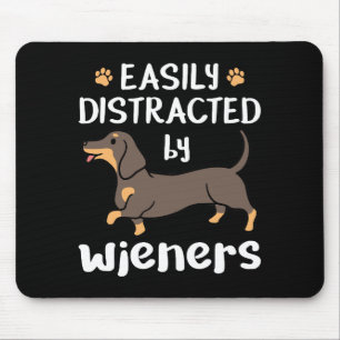 Einfach abgelenkt durch Wiener Lustiger Dachshund Mousepad