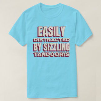 Einfach abgelenkt von brutzelndem Tandoori-Curry-L T-Shirt