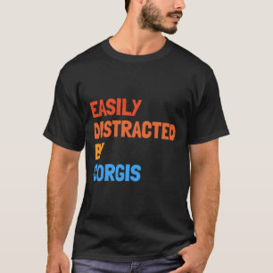 Einfach abgelenkt von Corgis Lustiger Hund T-Shirt