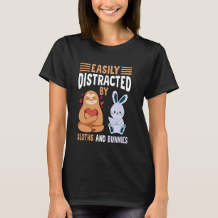 Einfach abgelenkt von Faultieren und Hasen T-Shirt