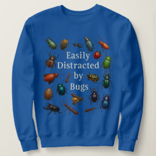 Einfach abgelenkt von Käfern Entomologe Insekt Sweatshirt