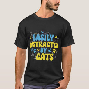 Einfach abgelenkt von Katzen T-Shirt