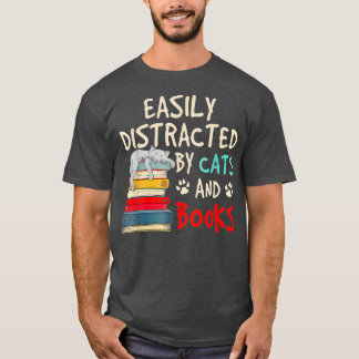Einfach abgelenkt von Katzen und Büchern - Katzenb T-Shirt