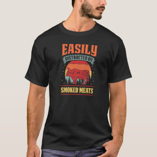 Einfach Ablenkbar Durch Geräuchertes Fleisch Grill T-Shirt