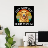 Einfach Ablenkbar Durch Golden Retriever Poster (Heimbüro)