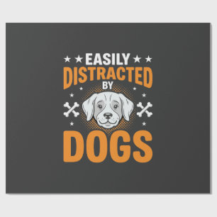 Einfach ablenkbar durch Hunde Geschenkpapier